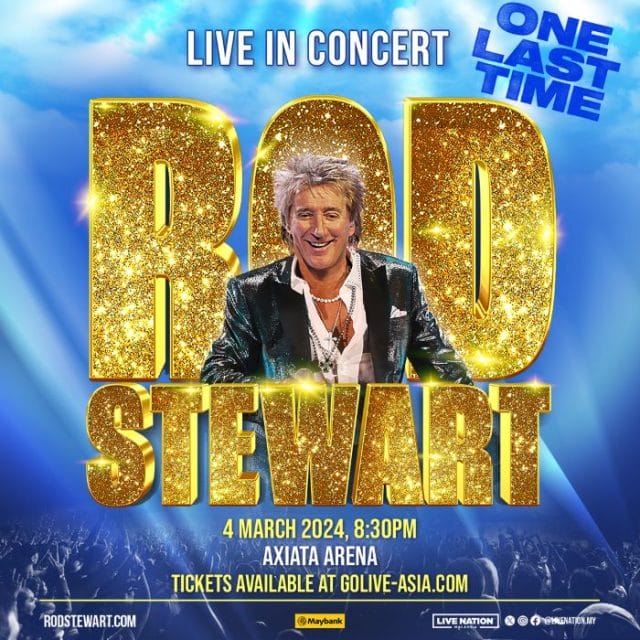 Sir Rod Stewart One Last Time Tour Coming To Malaysia